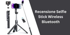 Read more about the article Recensione Selfie Stick Wireless Bluetooth Trepiede Q02 Nero